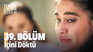 Hayat Devam Ediyor 39. Bölüm