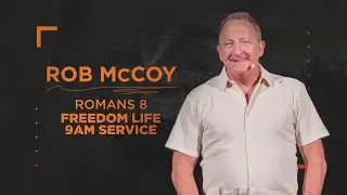 Guest Speaker Rob McCoy - Romans 8