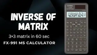 inverse of a matrix by using fx-991 ms calculator || 3×3 matrix inverse  fx-991 ms calculator