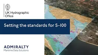 Setting the standards for S-100 | UK Hydrographic Office