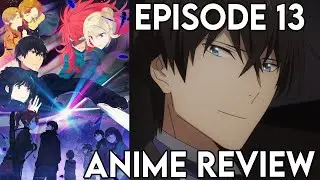 Big Brain | The Irregular at Magic High School: Visitor Arc Episode 13 SEASON FINALE - Anime Review