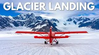 We Landed on a Glacier in Denali National Park