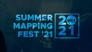 Summer Mapping Fest 2021 | Trailer