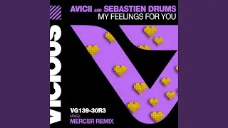 My Feelings For You (MERCER Remix)