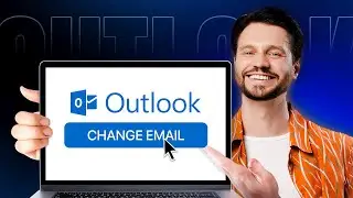 How to Change Microsoft Outlook Email Address (Step-by-Step)