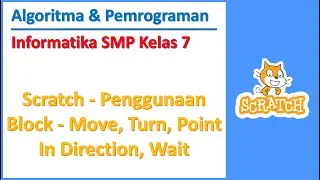 Scratch - Penggunaan Block - Move, Turn, Point In Direction, Wait