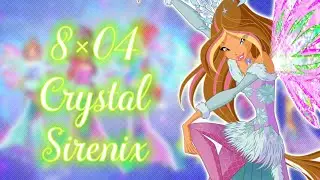 S8 EP4 CRYSTAL SIRENIX TRANSFORMATION // FANMADE WC