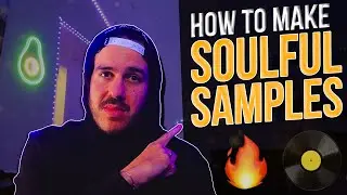 How to Make Soulful Samples From Scratch - Tutorial