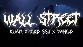 WALL STREET - kuapi x Niko SSJ x Danilo