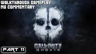 Call Of Duty - Ghosts Walkthrough Gameplay | Part 11 | No Commetary | Blind Fury | HD 60FPS