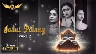 Jadui Palang | Part - 02 | Wow Entertainment |Official Trailer|Streaming From 01st November| Wow App