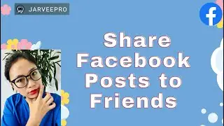 Facebook Strategies || Share Facebook Posts to Friends with JarveePro