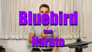 Bluebird from Naruto Opening - Drum Lesson