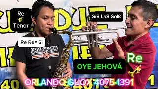 Oye Jehová, Do Piano y Solista; Re 🎷Sax Tenor; Re 🎺trompeta