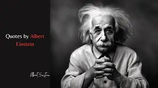 Words of Wisdom from Albert Einstein | Inspirational Quotes with Music