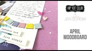 April 2019 Hip Kit Club Moodboard with Jen