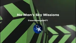 More No Man's Sky Missions :) Pt2