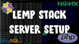 Creating a LEMP Stack Server - Centos 8, NGINX, MariaDB, PHP