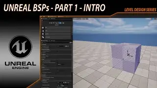Unreal Engine Level Design - BSPs Part 1 - What are BSPs?