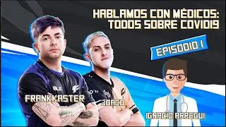 Todos sobre COVID-19 - Frankkaster albergó una entrevista a Doctor Ignacio Arregui-Episodio 1