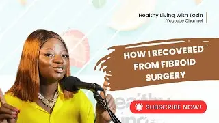 MYOMECTOMY UPDATE: Recovering From Fibroids Surgery | Essential Tips For A Smooth Recovery