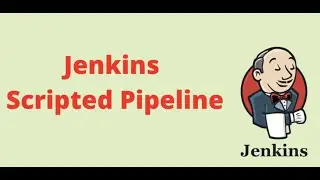 Jenkins Scripted Pipeline: How to Create Jenkins Job Using Jenkinsfile  | Full Tutorial 