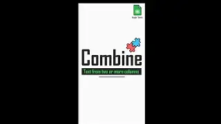 Combine text from two or more cells into one cell in Google Sheets