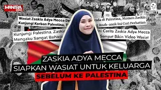 KUNJUNGI PALESTINA, ZASKIA ADYA MECCA SIAPKAN WASIAT UNTUK KELUARGA