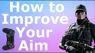 HOW TO IMPROVE YOUR AIM - Rainbow Six Siege