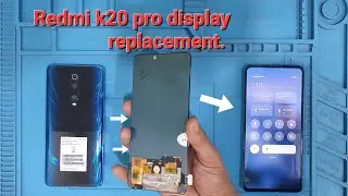 Redmi K20 pro display replacement, redmi k20 pro Screen restoration 