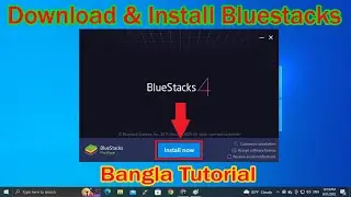 How To Download And Install Bluestacks 4 On Windows 10 & 11 & 7 । Laptop । Pc । Bangla Tutorial