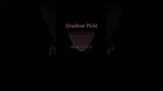 Gradient Field! 