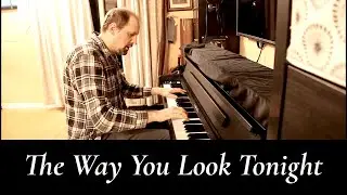 The Way You Look Tonight - Jazz Piano Cover