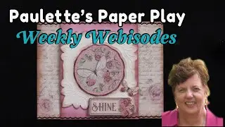 Shabby Rose by Stamperia - Paper Wishes Weekly Webisodes | PaperWishes.com