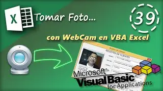 Tomar Foto con Webcam en Visual Basic para Aplicaciones | VBA Excel 2013 #39