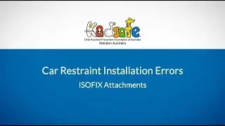 Child Car Restraint Installation Errors — 2. ISOFIX Attachments