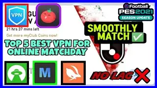 TOP 5 BEST VPN FOR PES 2021 MOBILE || BEST VPN FOR JAPAN MATCHDAY || PES 2021 MOBILE || PART - 1