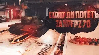 KpfPz 70.  Стоит ли потеть? Как получить?  WotBlitz  Wasilisc.
