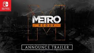 Metro Redux on Nintendo Switch™ Announce Trailer