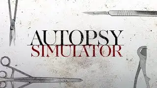 РАБОТАЮ В МОРГЕ ➤ Autopsy Simulator #1