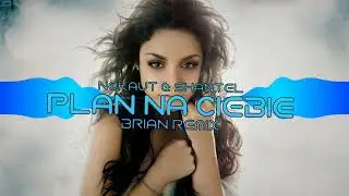 NOKAUT x SHANTEL - Plan na Ciebie BRiAN RMX 2022