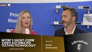 Witbe’s Short-Form Video Automated Testing Technology at NAB 2023...
