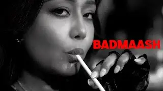 BADMAASH - Neha Kakkar, Tony Kakkar