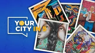 Your City in 5 - City of Murals