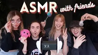 ASMR WITH FRIENDS