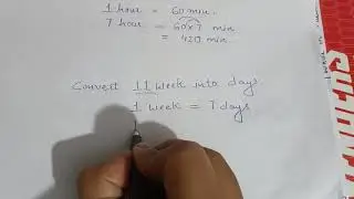 Maths 4th class, How to convert hours into minute and week into days. 