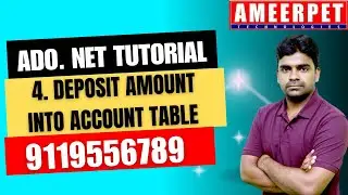 ADO .NET | Deposit Amount into Account Table | Ameerpet Technologies | By Srinivas