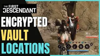Some ENCRYPTED VAULT Locations on HAGIOS The First Descendant