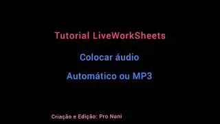 Tutorial Live Worksheets Como colocar áudio