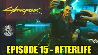 Cyberpunk 2077: Let's Play Episode 15 - Planning at the Afterlife